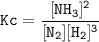 \tt Kc=\dfrac{[NH_3]^2}{[N_2][H_2]^3}