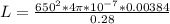 L  =  \frac{  650^2  *   4\pi * 10^{-7}   *  0.00384  }{0.28}