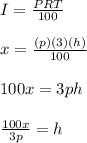 I=\frac{PRT}{100}\\\\x=\frac{(p)(3)(h)}{100}\\\\100x=3ph\\\\\frac{100x}{3p}=h