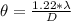 \theta  =  \frac{1.22 *  \lambda  }{ D}