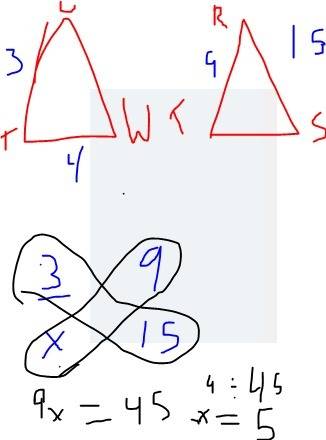 Uw || rs tu = 3, rs = 15, tw = 4, tr = 9;  assume that the sides of triangle tuw are proportional to