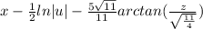 x - \frac{1}{2}ln|u| - \frac{5\sqrt{11} }{11}arctan(\frac{z}{\sqrt{\frac{11}{4} } } )