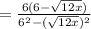 =\frac{6(6-\sqrt{12x})}{6^{2}-(\sqrt{12x})^2}