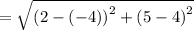 =\sqrt{\left(2-\left(-4\right)\right)^2+\left(5-4\right)^2}