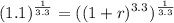 \displaystyle (1.1)^\frac{1}{3.3}=((1+r)^{3.3})^\frac{1}{3.3}