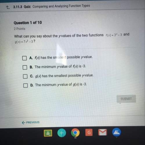 What can you say about the yvalues of the two functions f(x)=3^x-3 and g(x)=7x^2-3 answer