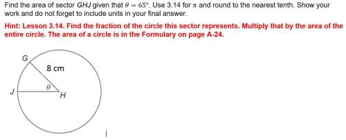 (25 points to correct answer) find the area of sector ghj given that θ=65°. use 3.14 for π and