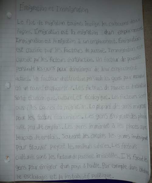 Hi! so i'm writing an essay in french based on emigration and immigration. it's 300 words long and