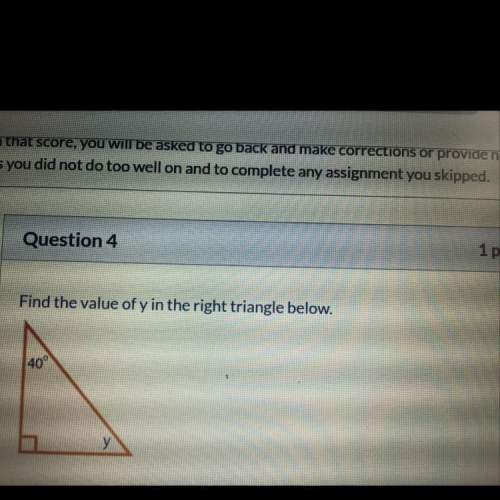 Find the value of y in the right triangle below. a. 40 b. 90 c. 30 d.