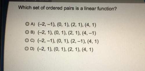 Which set of ordered pairs is a linear function? o a) (-2, -1), (0, 1), (2, 1), (4, 1)o b) 12, 1), (