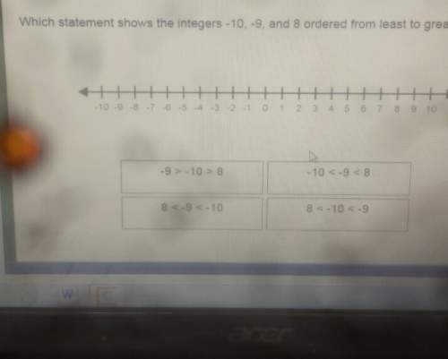 Which statment shows the integers -10 , -9, and 8 ordered from the greatest