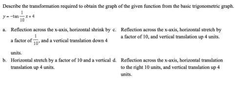 Describe the transformation required to obtain the graph of the given function from the basic trigon