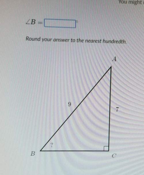 B=round your answer to the nearest hundredth.