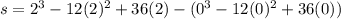 s=2^{3}-12(2)^{2}+36(2)-(0^{3}-12(0)^{2}+36(0))