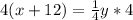 4(x + 12) = \frac{1}{4}y  * 4
