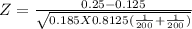 Z = \frac{0.25-0.125 }{\sqrt{0.185X0.8125(\frac{1}{200} +\frac{1}{200 } )} }