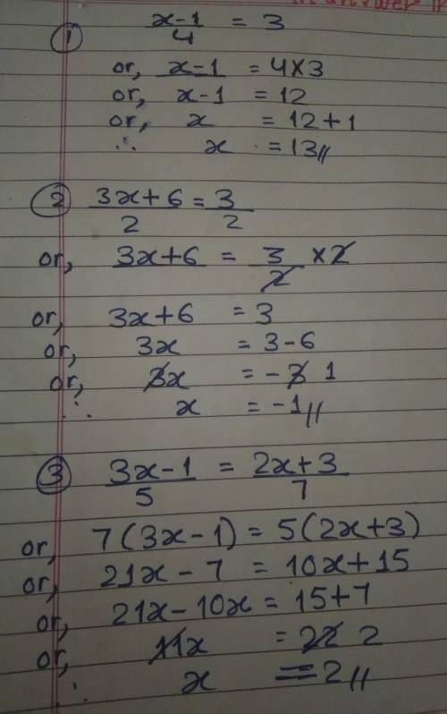 I)x-1 by 4=3ii)3x+6 by 2=3 by 2iii)3x-1by5=2x+3by7