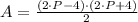 A = \frac{(2\cdot P - 4)\cdot (2\cdot P +4)}{2}