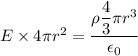 E\times4\pi r^2=\dfrac{\rho\dotc \dfrac{4}{3}\pi r^3}{\epsilon_{0}}