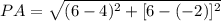 PA = \sqrt{(6-4)^{2}+[6-(-2)]^{2}}