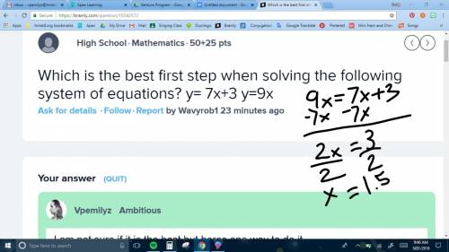 Which is the best first step when solving the following system of equations?  y= 7x+3 y=9x