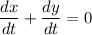 \displaystyle \frac{dx}{dt}+\frac{dy}{dt}=0