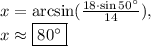 x=\arcsin(\frac{18\cdot \sin 50^{\circ}}{14}),\\x \approx \fbox{$80^{\circ}$}