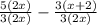 \frac{5(2x)}{3(2x)} - \frac{3(x+2)}{3(2x)}