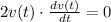2v(t)\cdot \frac{dv(t)}{dt}=0