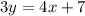 3y = 4x + 7