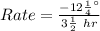 Rate = \frac{-12\frac{1}{4}^{\circ} }{3\frac{1}{2}\ hr}