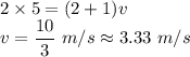 2\times 5=(2+1)v\\v=\dfrac{10}{3}\ m/s\approx3.33\ m/s