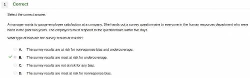A manager wants to gauge employee satisfaction at a company. She hands out a survey questionnaire to