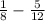 \frac{1}{8} -\frac{5}{12}