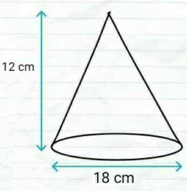 What is the volume of a cone that has a diameter of 18 centimeters and a height of 12 centimeters?