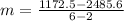 m = \frac{1172.5-2485.6  }{6-2 }