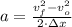 a = \frac{v_{f}^{2}-v_{o}^{2}}{2\cdot \Delta x }