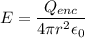$E = \frac{Q_{enc}}{4 \pi r^2 \epsilon_0}$