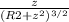 \frac{z}{ (R2+z^2)^{3/2} }