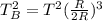 T_B^2=T^2 (\frac{R}{2R})^3