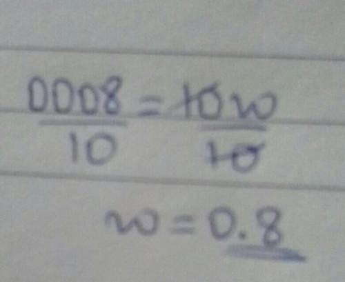 1,0008 = 10W
w= 
What is w