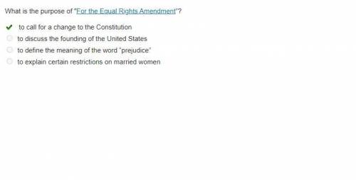 What is the purpose of For the Equal Rights Amendment”?

to call for a change to the Constitution
t