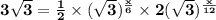 \mathbf{3\sqrt 3= \frac 12 \times (\sqrt 3)^{\frac x6} \times 2(\sqrt 3)^{\frac{x}{12}}}