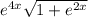 e^{4x} \sqrt{1+e^{2x} }