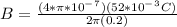B=\frac{(4 * \pi *10^-^7)(52*10^-^3C)}{2\pi (0.2)}
