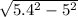 \sqrt{5.4^{2} - 5^{2}  }