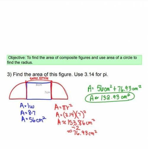 Find the area of the composite figure. Use 3.14 for pi ​