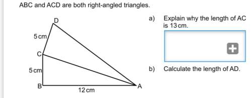 Explain why length of ac is 13cm. calculate length of ad