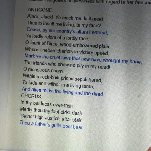 Select the correct text in the passage. which line in this excerpt form antigone reflects antigone’s