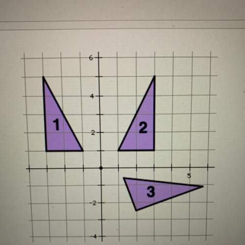Need !  triangles 1 and 2 can be shown to be congruent using the reflection a) (x,y) →